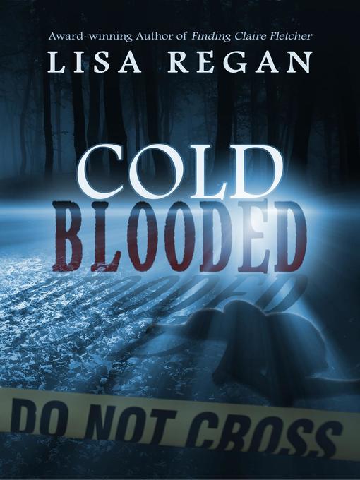 Title details for Cold-Blooded by Lisa Regan - Available